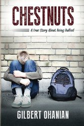 (New Book) Chestnuts: A True Story about Being Bullied