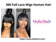 50% Off On 360 Full Lace Wigs Human Hair By Dola Hair